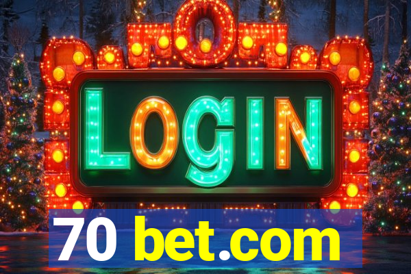 70 bet.com